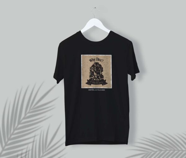 Why Diet...? 2 Tshirt