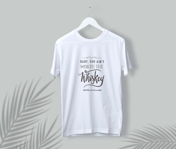 Worth The Whiskey Tshirt